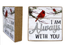 I AM ALWAYS WITH YOU CARDINAL SQUARE SIGN