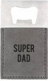 SUPER DAD BOTTLE OPENER MAGNET